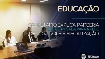 Educação: secretário explica parceria público privada para a Rede de controle e fiscalização