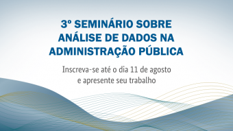 CGU, TCU e Enap realizam 3º Seminário sobre Análise de Dados na Administração Pública
